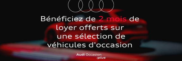 Audi Dunkerque AUTO-EXPO - Profitez de 2 mois de loyer offerts !
